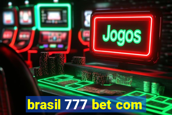 brasil 777 bet com